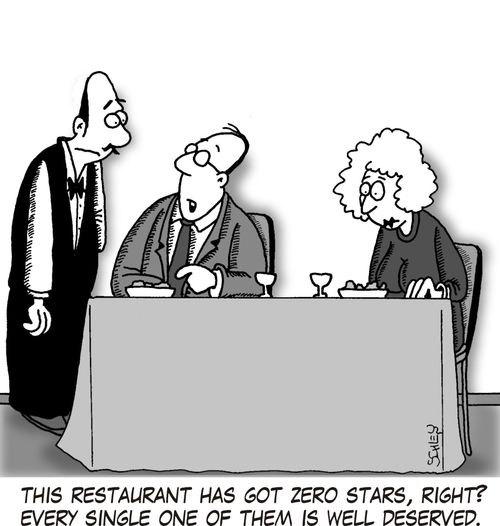 'This restaurant has got zero stars, right? Every single one of them is well deserved.'