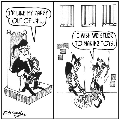'I'd like my Daddy out of jail.' 'I wish we stuck to making toys.'