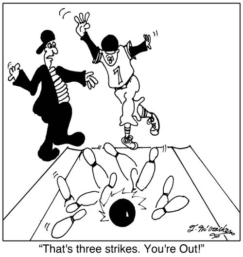  'That's three strikes. You're Out!'
