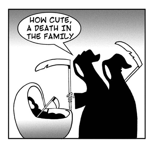 'How cute, a death in the family.'