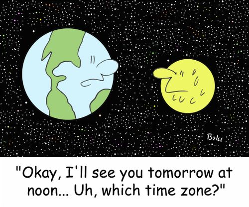 'Okay, I'll see you tomorrow at noon... Uh, which time zone?'