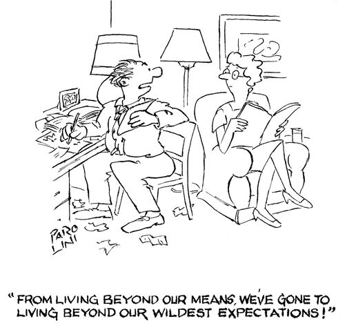 'From living beyond our means, we've gone to living beyond our wildest expectations!'