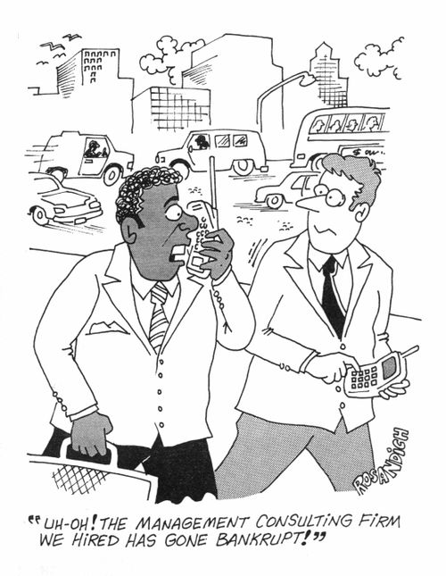 "Uh oh! The management consulting firm we hired has gone bankrupt!"