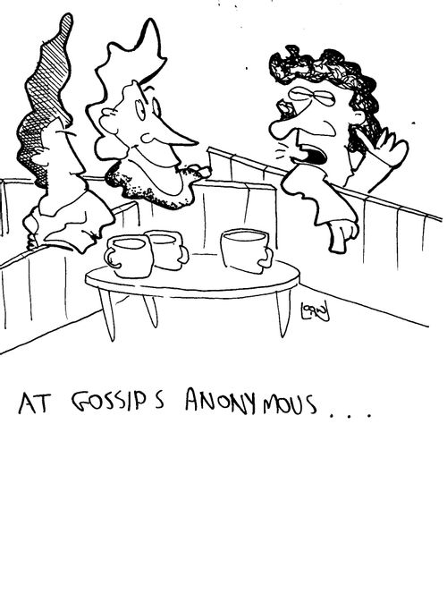 At Gossips Anonymous...