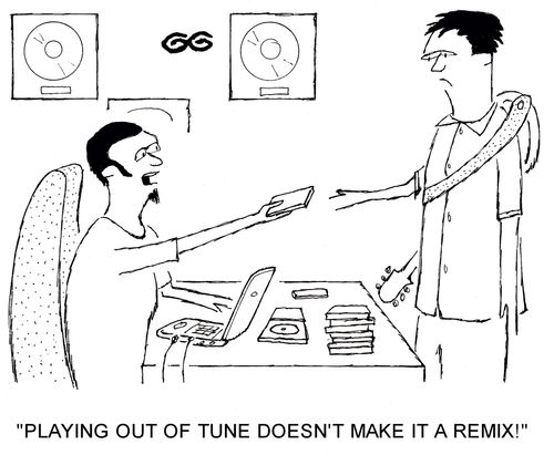 'Playing out of tune doesn't make it a remix!'