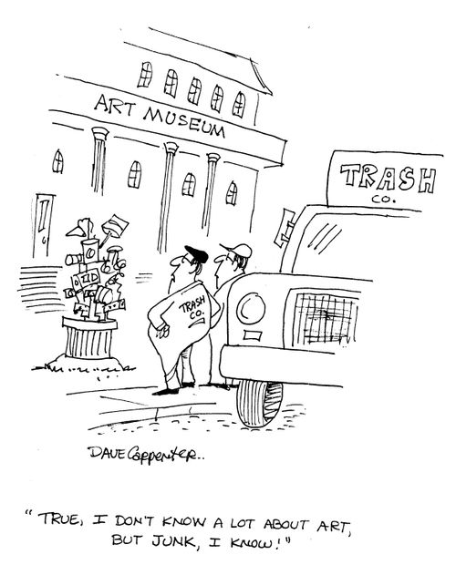 'True, I don't know a lot about art, but junk, I know!'