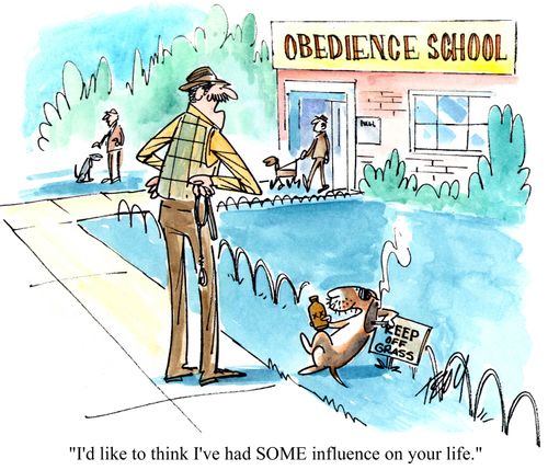 'I'd like to think I've had SOME influence on your life.'