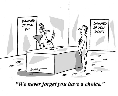 'We never forget you have a choice.'