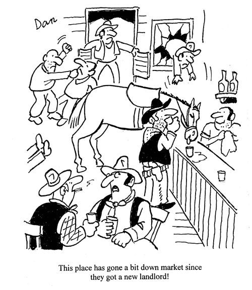'This place has gone a bit down market since they got a new landlord!'
