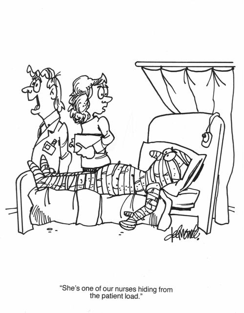 'She's one of our nurses hiding from the patient load.' 
