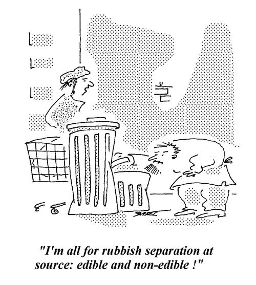 "I'm all for rubbish separation at souce: edible and no-edible!"