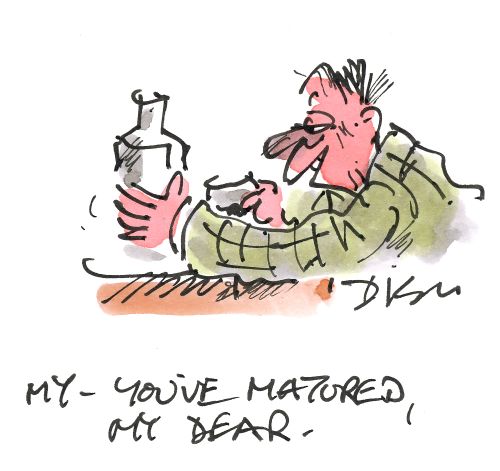 'My - You've matured, my dear.'