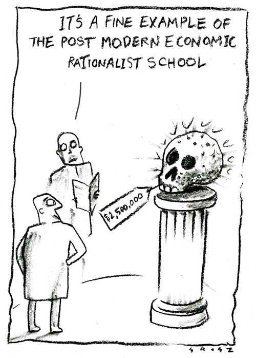 'It's a fine example of the post modern economic rationalist school.'