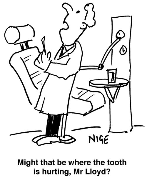 Dentist touches a nerve.