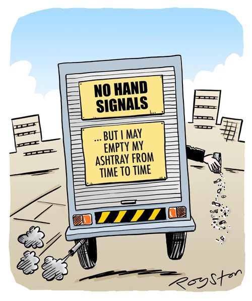'No hand signals ... but I may empty my ash tray from time to time.'