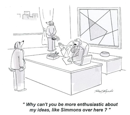 'Why can't you be more enthusiastic about my ideas, like Simmons over here?'