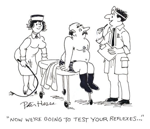 'Now we're going to test your reflexes.'