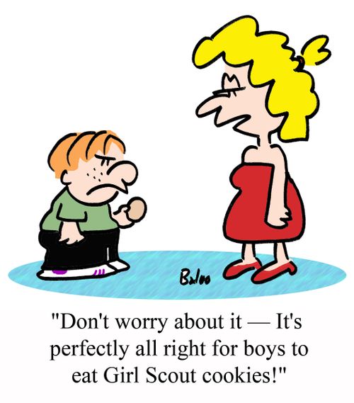 'Don't worry about it - It's perfectly all right for boys to eat Girl Scout cookies.'