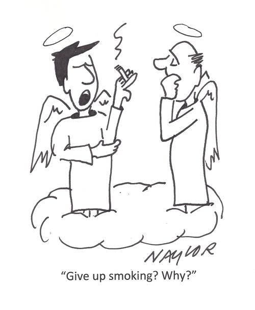 'Give up smoking? Why?'