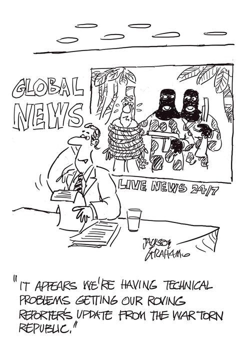 "It appears we're having technical problems getting our roving reporter's update from the war torn republic."