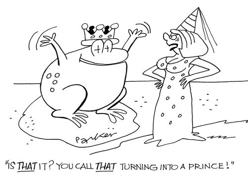 'Is THAT it? You call THAT turning into a prince?'