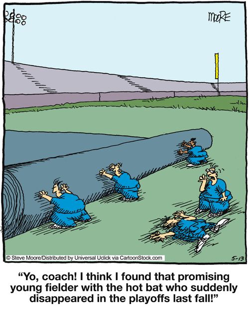 'Yo, coach! I think I found that promising young fielder with the hot bat who suddenly disappeared in the playoffs last fall!'