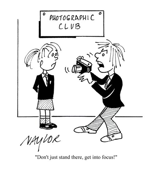 'Don't just stand there, get into focus!'