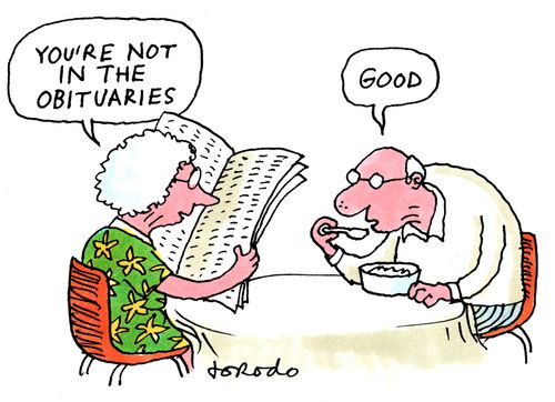 Checking the obituary page...'you're not there.'