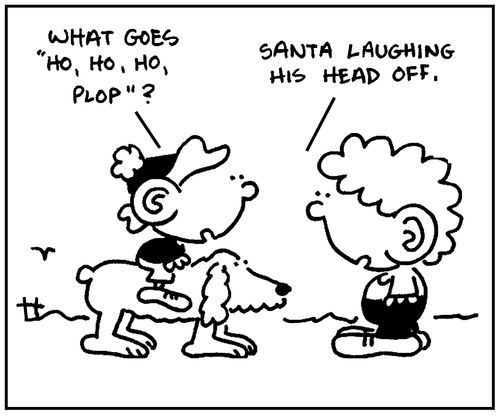 'What goes ho, ho, ho, plop?'