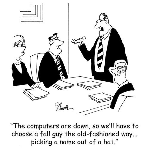 'The computers are down, so we'll have to choose a fall guy the old-fashioned way...picking a name out of a hat.'