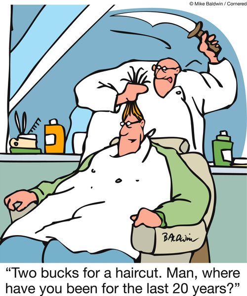 'Two bucks for a haircut. Man, where have you been for the last 20 years?'