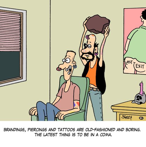 Brandings, piercings and tattoos are old-fashioned and boring. The latest thing is to be in a coma.