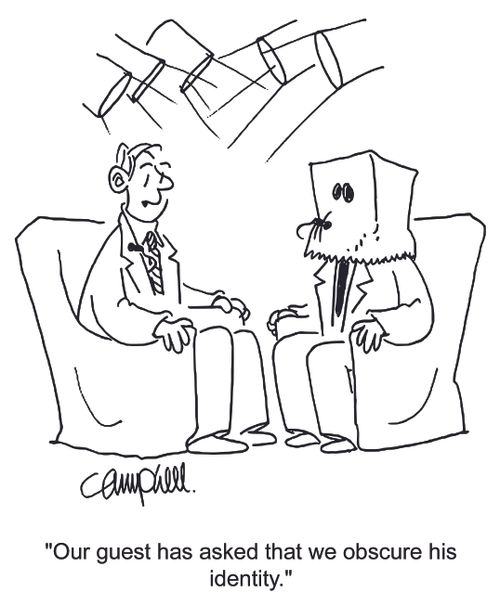 'Our guest has asked that we obscure his identity.'