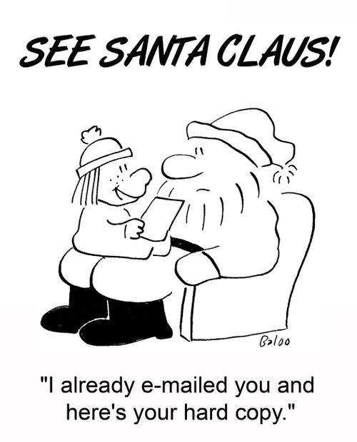 'I already e-mailed you and here's your hard copy.'