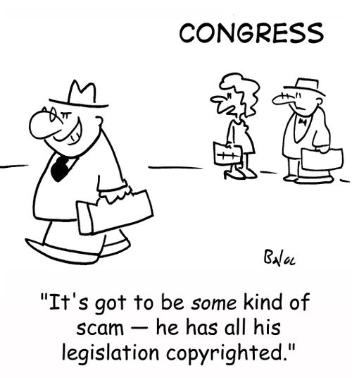 'It's got to be some kind of scam -- he has all his legislation copyrighted.'