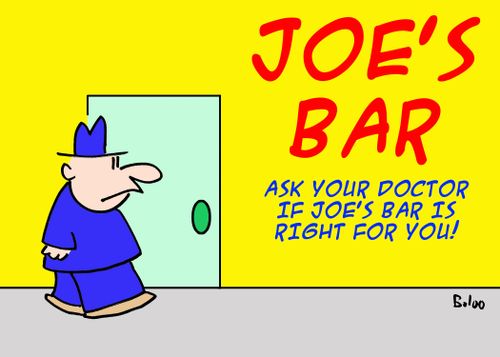 Joe's Bar - ask your doctor if Joe's bar is right for you!