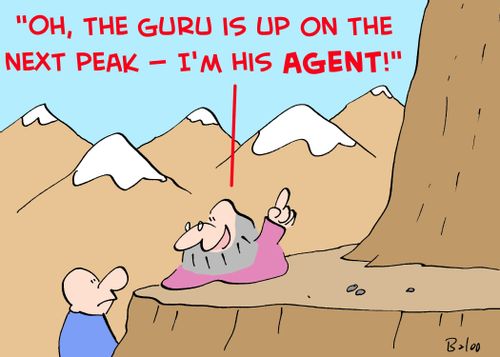 'Oh, the guru is up on the next peak -- I'm his agent.'