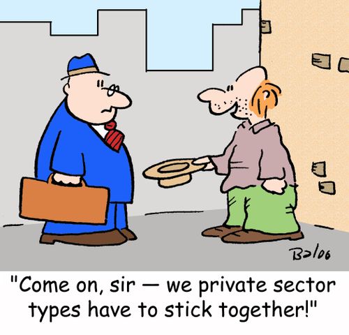 'Come on, sir -- we private sector types have to stick together!'