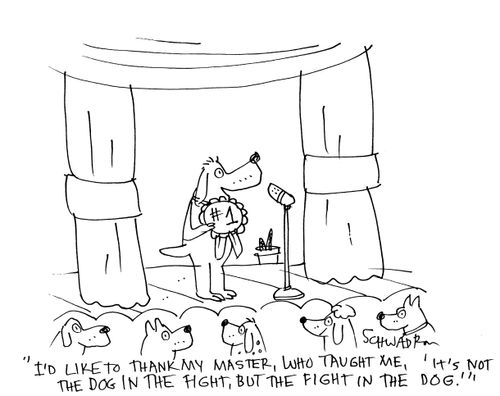 'I'd like to thank my master, who taught me, 'it's not the dog in the fight, but the fight in the dog.''