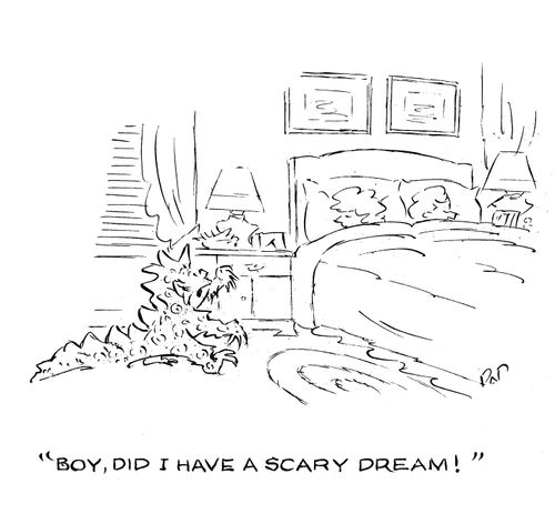'Boy, did I have a scary dream!'