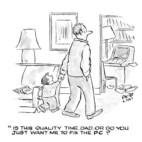 'Is this quality time, Dad, or do you just want me to fix the PC?'