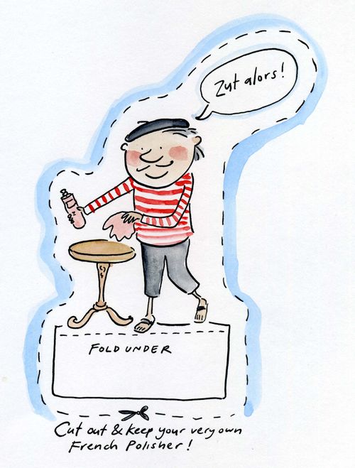 Cut out and keep your own French Polisher.