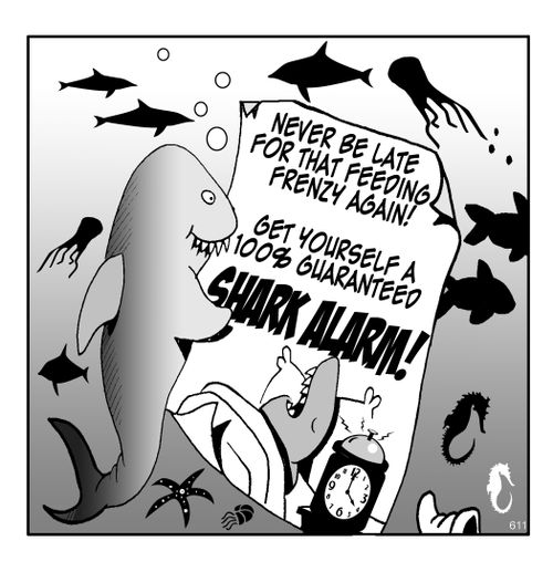 Never be late for that feeding frenzy again! Get yourself a 100 guaranteed shark alarm!
