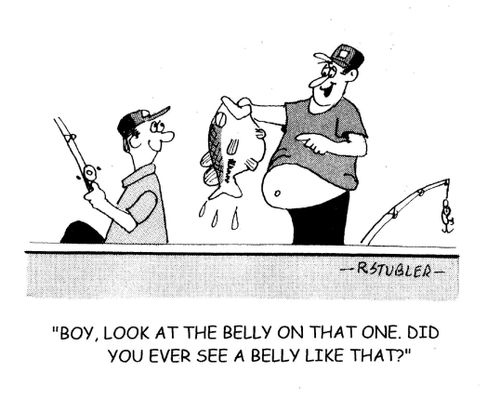 Boy, look at the belly on that one.Did you ever see a belly like that?