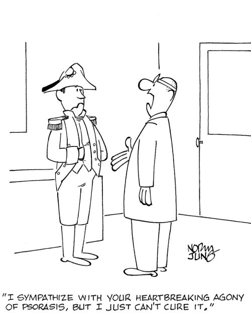 'I sympathize with your heartbreaking agony of psorasis, but I just can't cure it.'