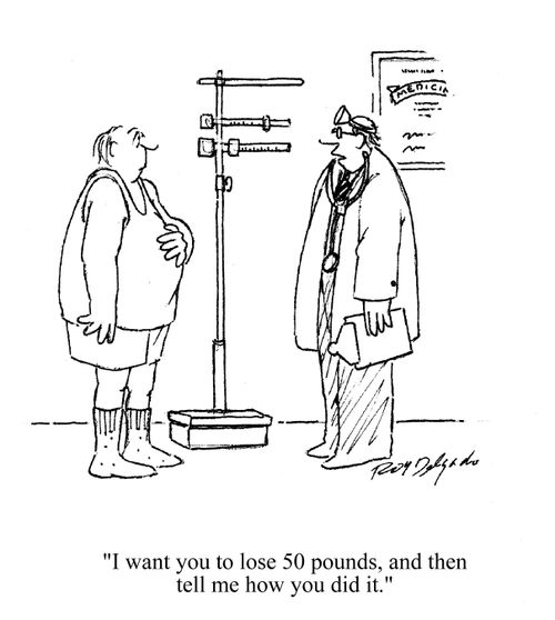 I want you to lose 50 pounds, and then tell me how you did it.