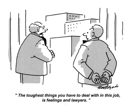 'The toughest things you have to deal with in this job, is feelings and lawyers.'