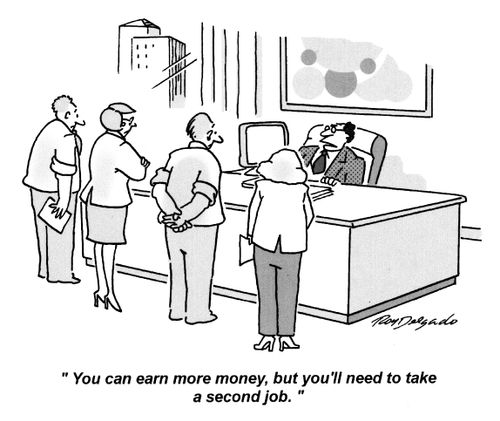 'You can earn more money, but you'll need to take a second job.'