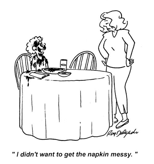 'I didn't want to get the napkin messy.'