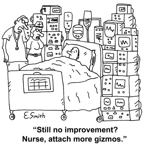 'Still no improvement? Nurse, attach more gizmos.'